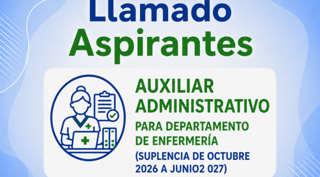 APERTURA DE LLAMADO A AUXILIAR ADMINISTRATIVO PARA DEPARTAMENTO DE ENFERMERÍA